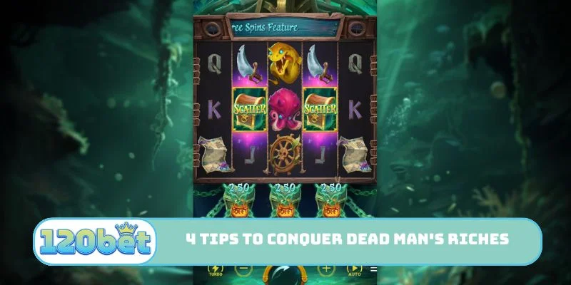 4 tips to conquer Dead Man's Riches