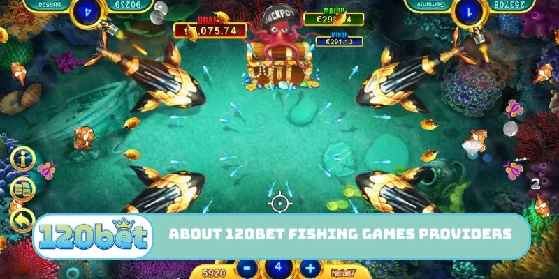 About 120bet Fishing Games providers
