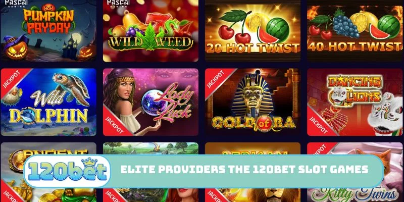 Elite providers power the 120bet Slot Games network.