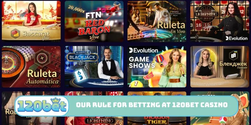 Our rule for betting at 120bet casino